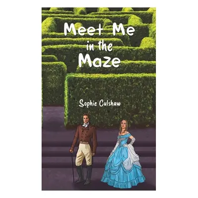 "Meet Me in the Maze" - "" ("Culshaw Sophie")(Paperback)