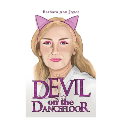 "Devil on the Dancefloor" - "" ("Joyce Barbara Ann")(Paperback)