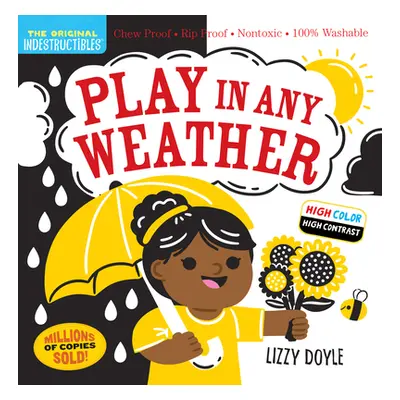 "Indestructibles: Play in Any Weather