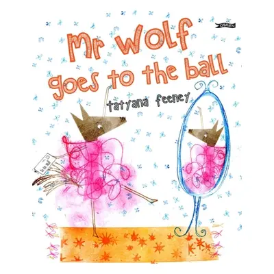 "MR Wolf Goes to the Ball" - "" ("Feeney Tatyana")(Pevná vazba)