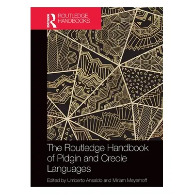 "The Routledge Handbook of Pidgin and Creole Languages" - "" ("Ansaldo Umberto")(Paperback)