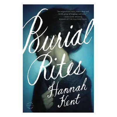 "Burial Rites" - "" ("Kent Hannah")(Pevná vazba)