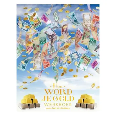 "Hoe Word Je G LD Werkboek - Money Workbook Dutch" - "" ("Douglas Gary M.")(Paperback)