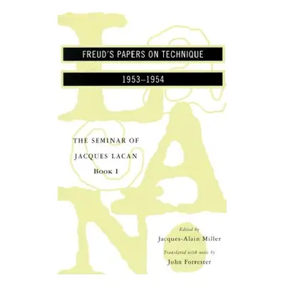 "The Seminar of Jacques Lacan: Freud's Papers on Technique" - "" ("Alain-Miller Jacques")(Paperb