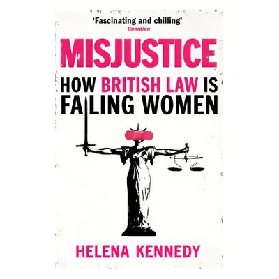 "Misjustice: How British Law Is Failing Women" - "" ("Kennedy Helena")(Paperback)