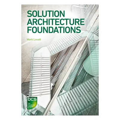 "Solution Architecture Foundations" - "" ("Lovatt Mark")(Paperback)