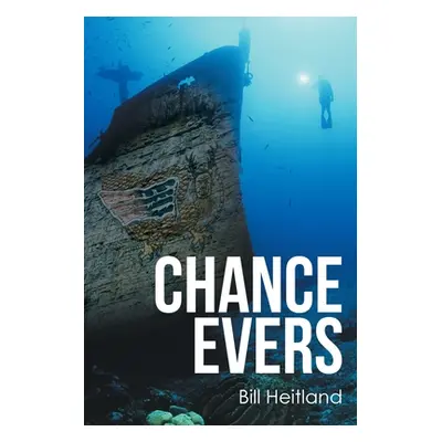 "Chance Evers" - "" ("Heitland Bill")(Paperback)