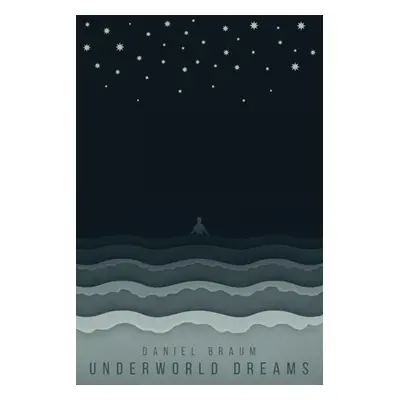 "Underworld Dreams" - "" ("Braum Daniel")(Paperback)