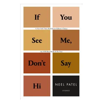 "If You See Me, Don't Say Hi: Stories" - "" ("Patel Neel")(Paperback)