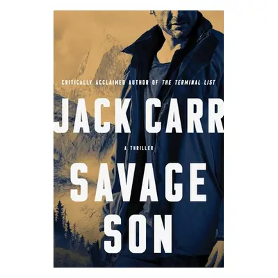 "Savage Son, 3: A Thriller" - "" ("Carr Jack")(Pevná vazba)