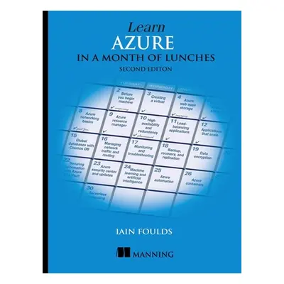 "Learn Azure in a Month of Lunches, Second Edition" - "" ("Foulds Iain")(Paperback)