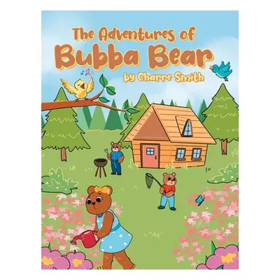 "The Adventures of Bubba Bear" - "" ("Smith Charre")(Pevná vazba)