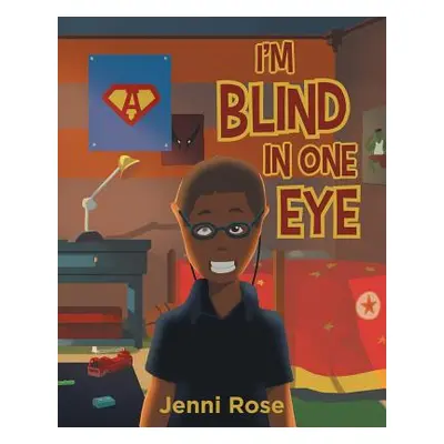 "I'm Blind In One Eye" - "" ("Rose Jenni")(Paperback)