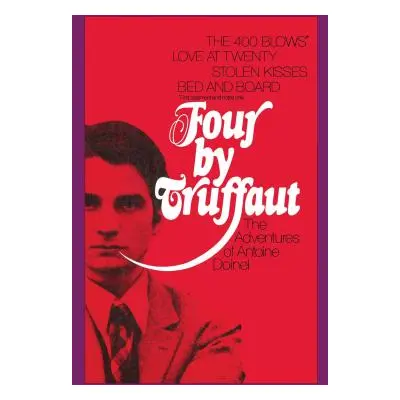 "Four by Truffaut: The Adventures of Antoine Doinel" - "" ("Truffaut Francois")(Paperback)