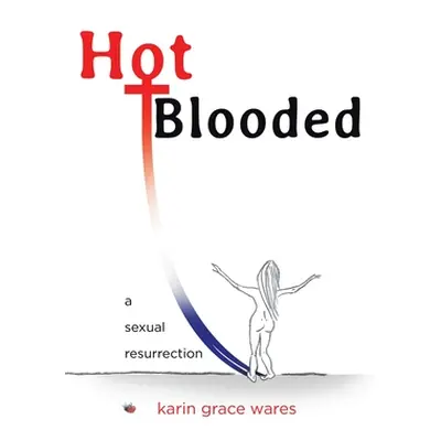 "Hot Blooded" - "" ("Wares Karin Grace")(Paperback)