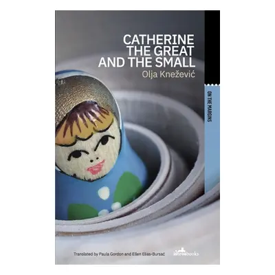 "Catherine the Great and the Small" - "" ("Knezevic Olja")(Paperback)