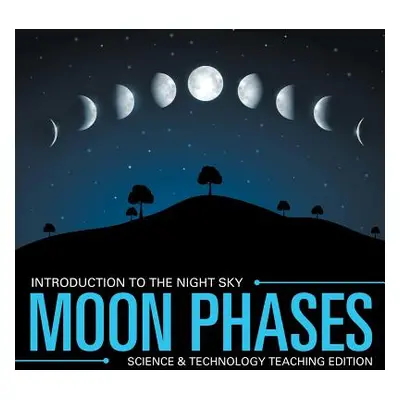 "Moon Phases - Introduction to the Night Sky - Science & Technology Teaching Edition" - "" ("Bab