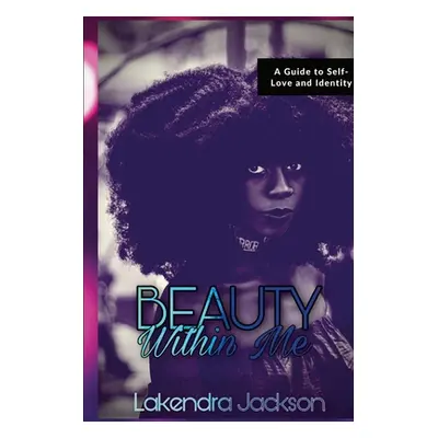 "Beauty Within Me" - "" ("Jackson Lakendra")(Paperback)