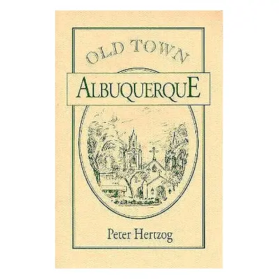 "Old Town Albuquerque" - "" ("Hertzog Peter")(Paperback)