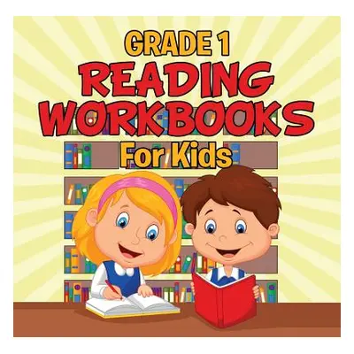 "Grade 1 Reading Workbooks: For Kids (Reading Books)" - "" ("Baby Professor")(Paperback)