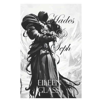 "Hades & Seph" - "" ("Glass Eileen")(Paperback)