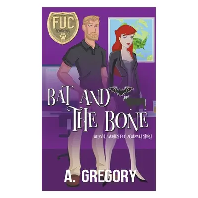 "Bat and the Bone" - "" ("Gregory Alexa")(Paperback)