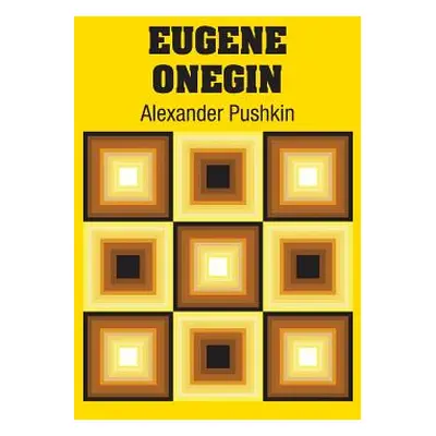 "Eugene Onegin" - "" ("Pushkin Alexander")(Pevná vazba)