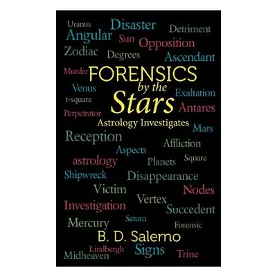 "Forensics by the Stars: Astrology Investigates" - "" ("Salerno B. D.")(Paperback)