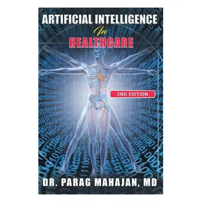 "Artificial Intelligence in Healthcare" - "" ("Mahajan Parag Suresh")(Paperback)