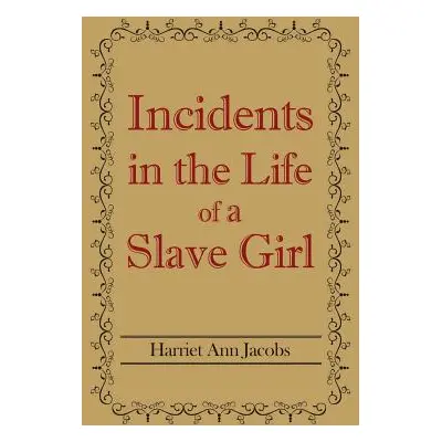 "Incidents in the Life of a Slave Girl" - "" ("Jacobs Harriet Ann")(Pevná vazba)