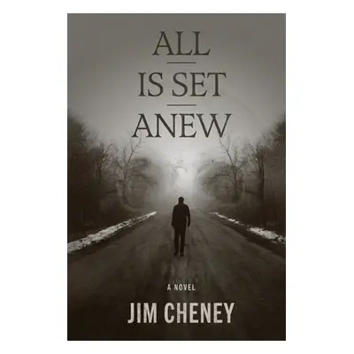 "All Is Set Anew" - "" ("Cheney Jim")(Paperback)