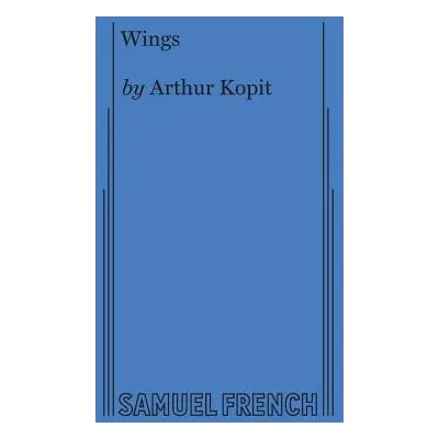 "Wings (Kopit)" - "" ("Kopit Arthur")(Paperback)