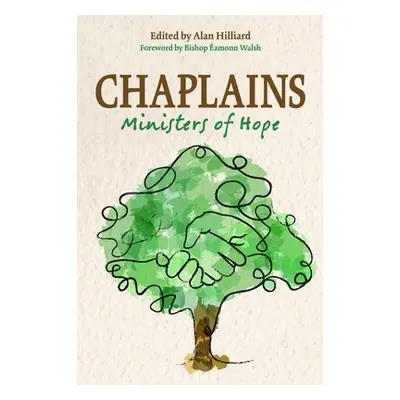 "Chaplains: Ministers of Hope" - "" ("Hilliard Alan")(Paperback)