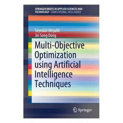 "Multi-Objective Optimization Using Artificial Intelligence Techniques" - "" ("Mirjalili Seyedal