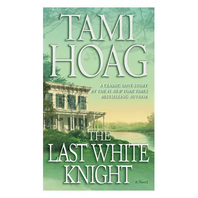 "The Last White Knight" - "" ("Hoag Tami")(Mass Market Paperbound)