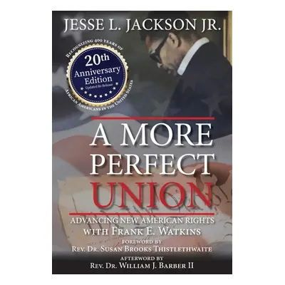 "A More Perfect Union: Advancing New American Rights" - "" ("Jackson Jesse L. Jr.")(Paperback)