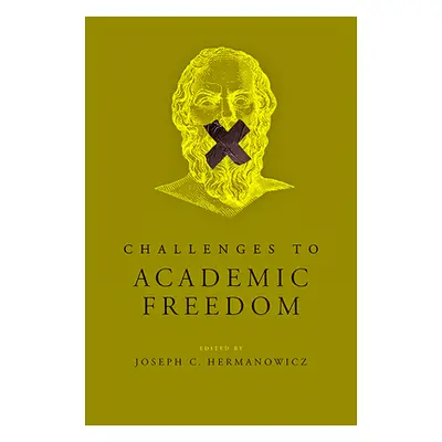 "Challenges to Academic Freedom" - "" ("Hermanowicz Joseph C.")(Paperback)