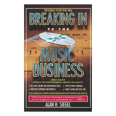 "Breaking in to the Music Business" - "" ("Siegel Alan H.")(Paperback)