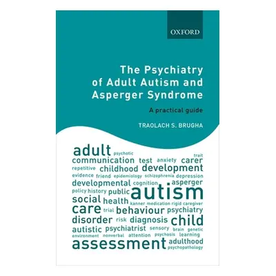 "The Psychiatry of Adult Autism and Asperger Syndrome: A Practical Guide" - "" ("Brugha Traolach