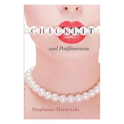 "Chick Lit and Postfeminism" - "" ("Harzewski Stephanie")(Paperback)