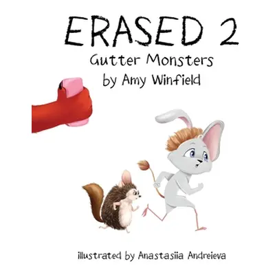 "Erased 2: Gutter Monsters" - "" ("Winfield Amy")(Pevná vazba)