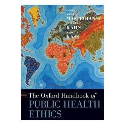 "The Oxford Handbook of Public Health Ethics" - "" ("Mastroianni Anna C.")(Pevná vazba)