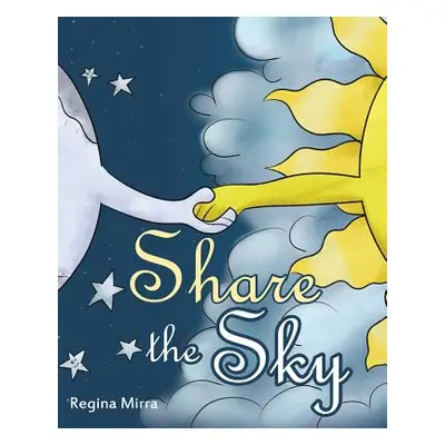 "Share the Sky" - "" ("Mirra Regina")(Paperback)