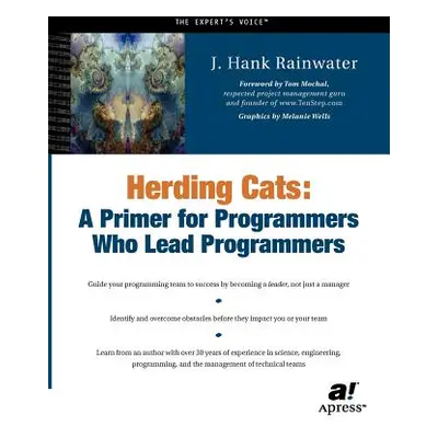 "Herding Cats: A Primer for Programmers Who Lead Programmers" - "" ("Rainwater Hank")(Paperback)