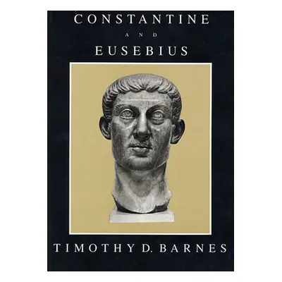 "Constantine and Eusebius" - "" ("Barnes Timothy D.")(Paperback)