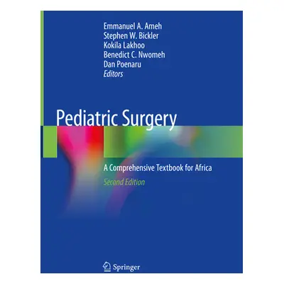 "Pediatric Surgery: A Comprehensive Textbook for Africa" - "" ("Ameh Emmanuel A.")(Pevná vazba)