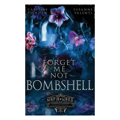 "Forget-Me-Not Bombshell" - "" ("Peckham Caroline")(Pevná vazba)