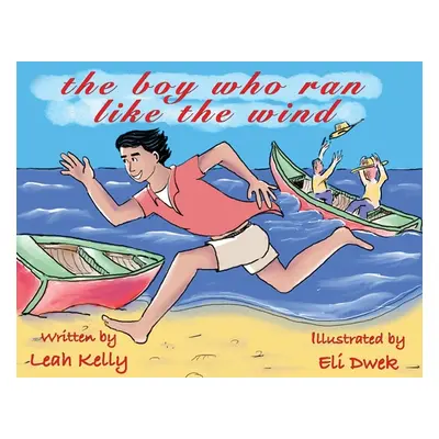 "The boy who ran like the wind" - "" ("Kelly Leah")(Pevná vazba)