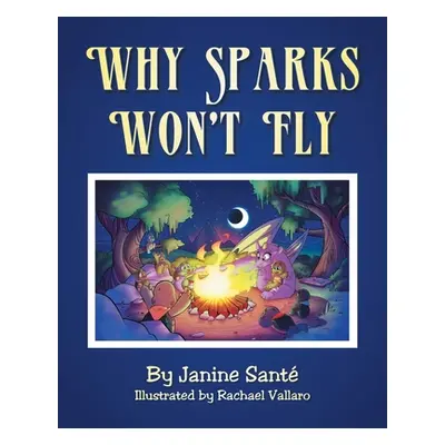 "Why Sparks Won't Fly" - "" ("Sant Janine")(Paperback)