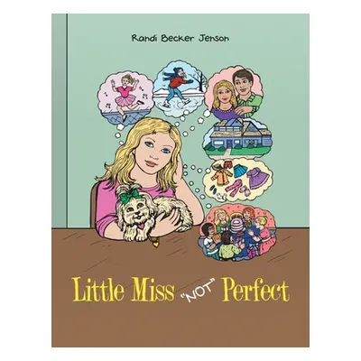 "Little Miss Not Perfect" - "" ("Jenson Randi Becker")(Paperback)